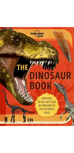 Lonely Planet Kids the Dinosaur Book 1