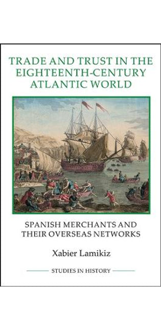 Trade and Trust in the Eighteenth-Century Atlantic World