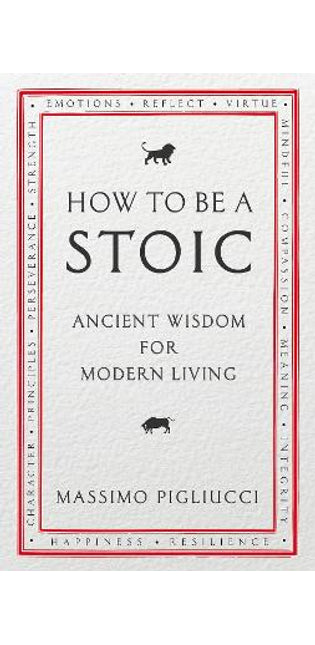 How To Be A Stoic