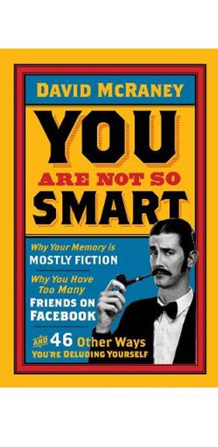 You are Not So Smart
