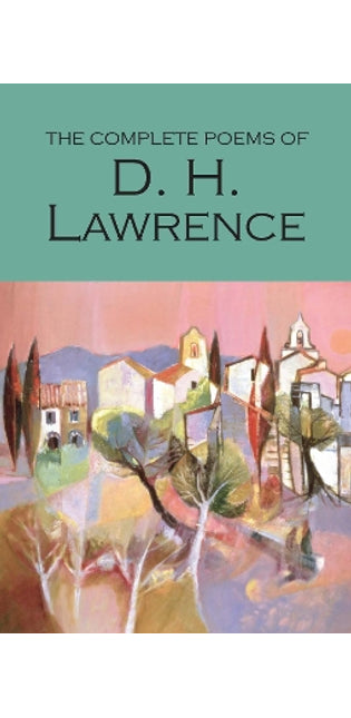 Complete Poems of D.H. Lawrence