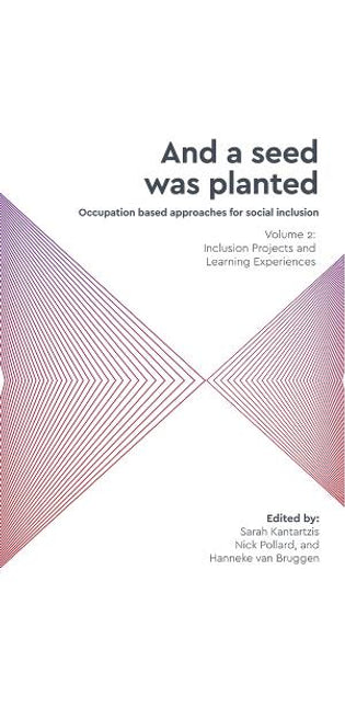 "And a Seed Was Planted ..." Occupation based approaches for social inclusion