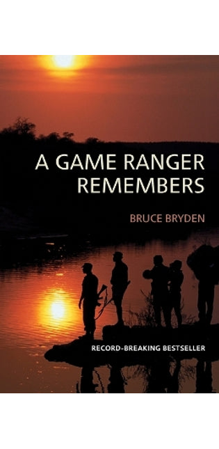 A Game Ranger Remembers