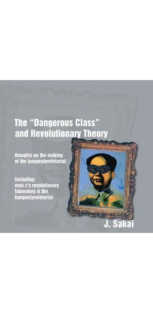 "Dangerous Class" and Revolutionary Theory