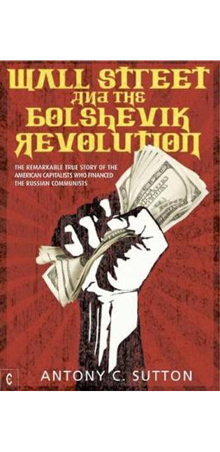Wall Street and the Bolshevik Revolution