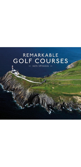 Remarkable Golf Courses