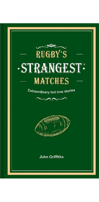 Rugby's Strangest Matches