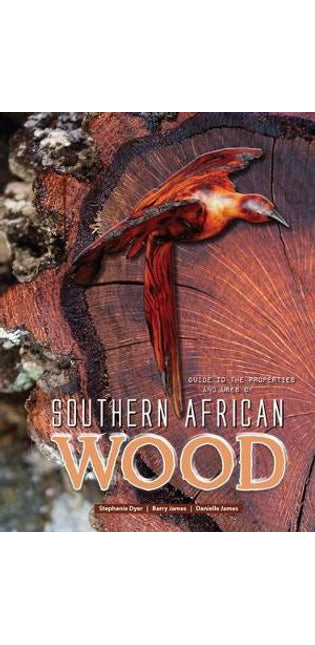 Guide to the properties and uses of Southern African wood