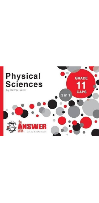 Answer Series Grade 11 physical sciences 3 in 1 CAPS study guide