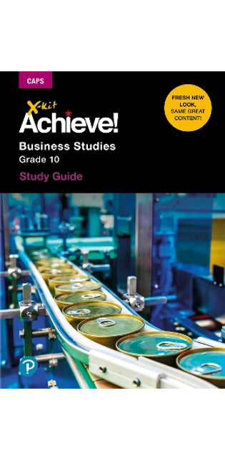 X-Kit Achieve! Business Studies: Grade 10: Study Guide