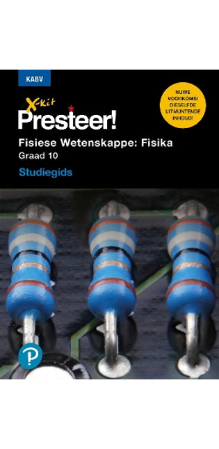 X-Kit Presteer! Fisiese Wetenskappe: Fisika: Graad 10: Studiegids
