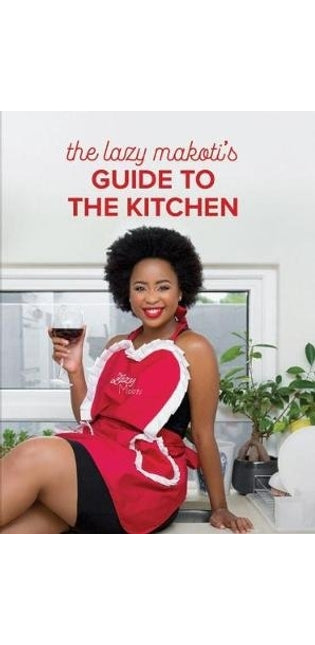 Lazy Makoti's guide to the kitchen