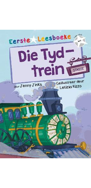 Eerste Leesboeke: Die Tydtrein - Leesvlak Wit
