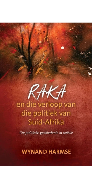RAKA en die Verloop van die Politiek van Suid-Afrika