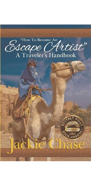 "How to Become an Escape Artist" a Traveler's Handbook