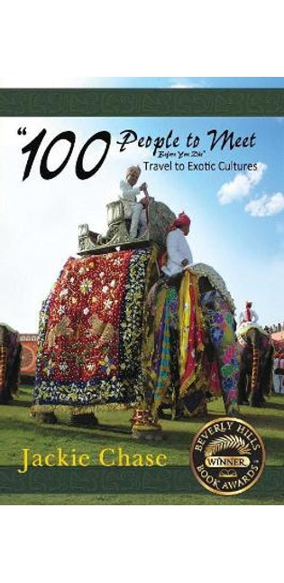 "100 People to Meet Before You Die" Travel to Exotic Cultures