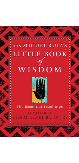 Don Miguel Ruiz's Little Book of Wisdom