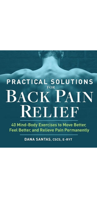 Practical Solutions for Back Pain Relief