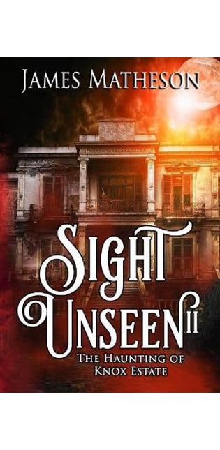Sight Unseen II
