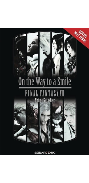 Final Fantasy VII: On the Way to a Smile