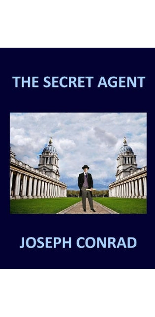 SECRET AGENT Joseph Conrad