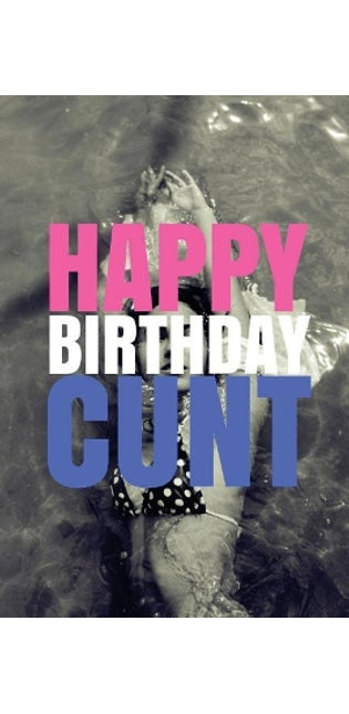 "HAPPY BIRTHDAY, CUNT!" A fun, rude, playful DIY birthday card (EMPTY BOOK), 50 pages, 6x9 inches