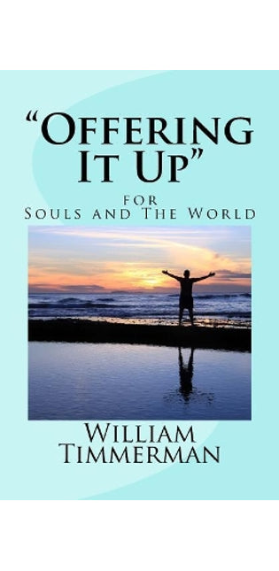 "Offering It Up" for Souls and the World