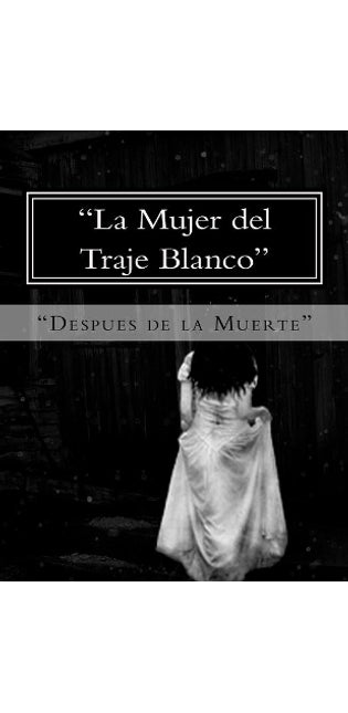 "La Mujer del Traje Blanco"