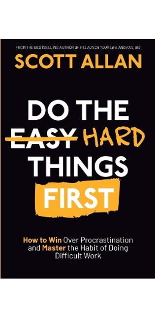 Do the Hard Things First