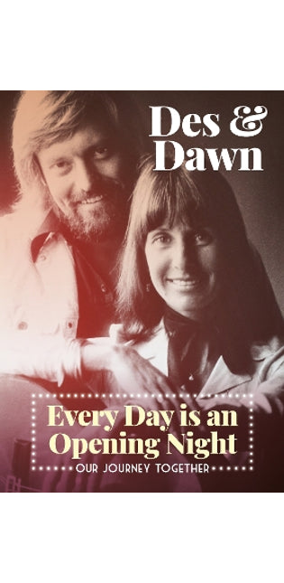 Every Day is An Opening Night