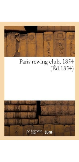 Paris Rowing Club, 1854