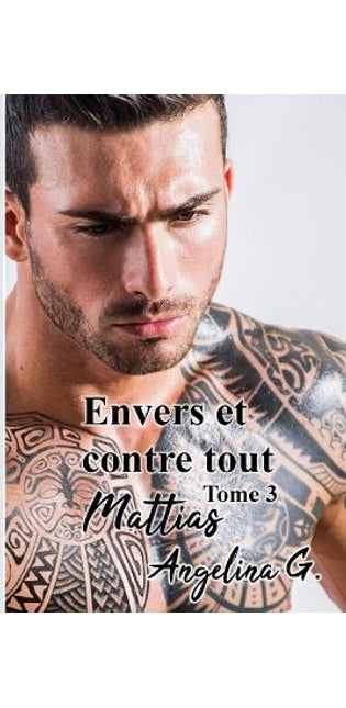 Envers et contre tout tome 3 MATTIAS