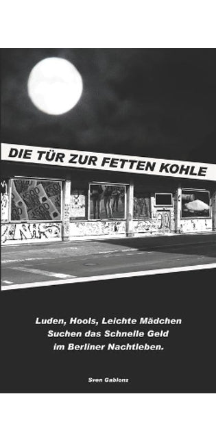 "Die Tür zur Fetten Kohle"