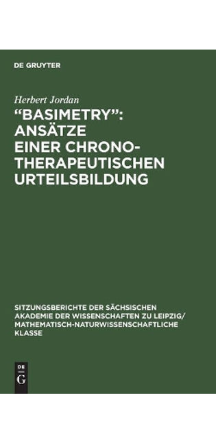 "Basimetry" Ansätze Einer Chronotherapeutischen Urteilsbildung