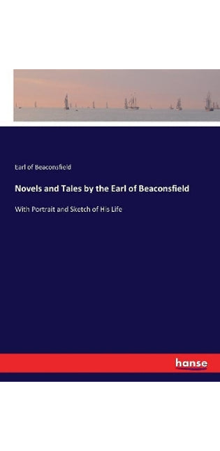 Novels and Tales by the Earl of Beaconsfield