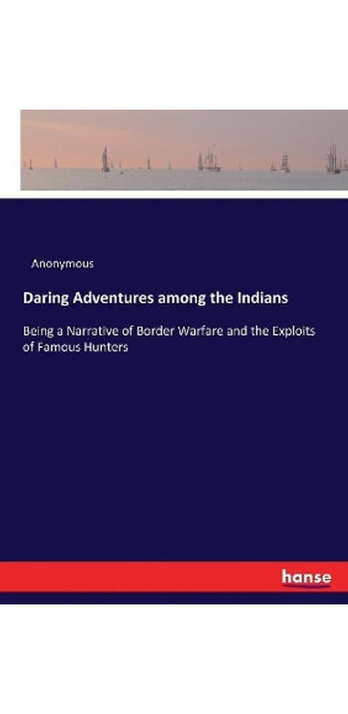 Daring Adventures among the Indians