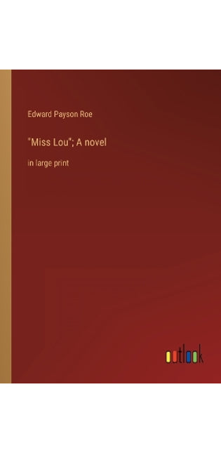 Miss Lou; A novel