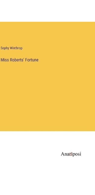 Miss Roberts' Fortune