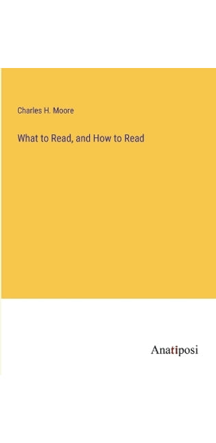 What to Read, and How to Read