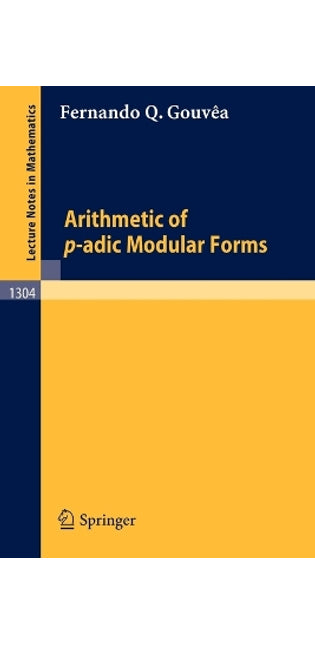 Arithmetic of p-adic Modular Forms