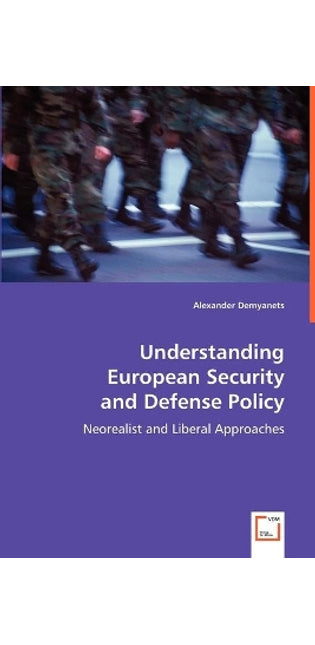 Understanding European Security and Defense Policy