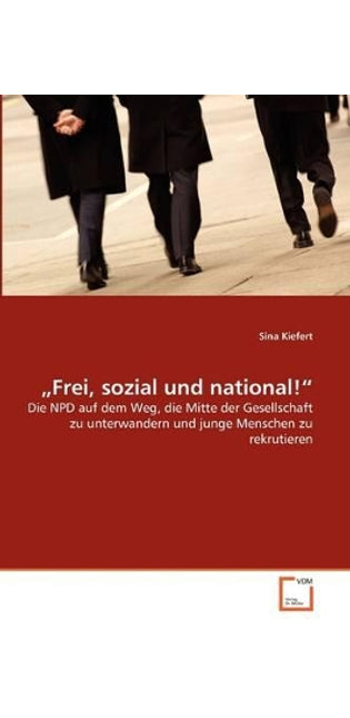 "Frei, sozial und national!