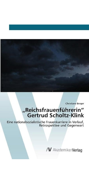 "Reichsfrauenführerin Gertrud Scholtz-Klink