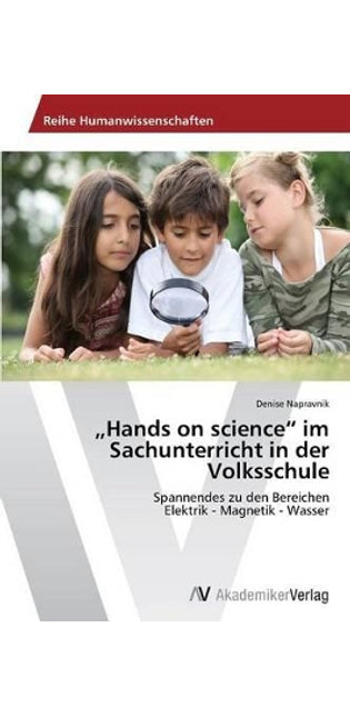 "Hands on science im Sachunterricht in der Volksschule