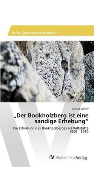 "Der Bookholzberg ist eine sandige Erhebung
