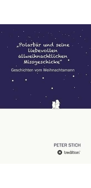 "Polarbär und seine liebevollen allweihnachtlichen Missgeschicke"
