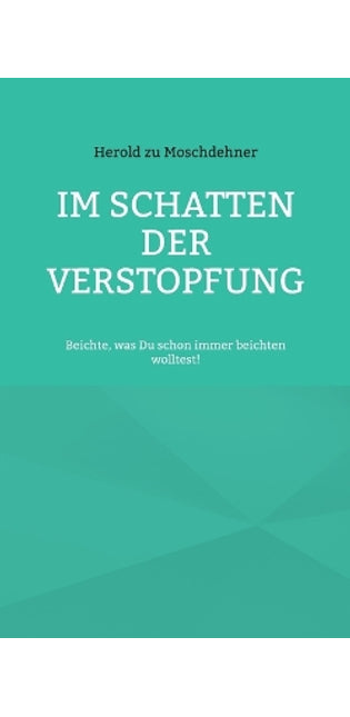 Im Schatten der Verstopfung