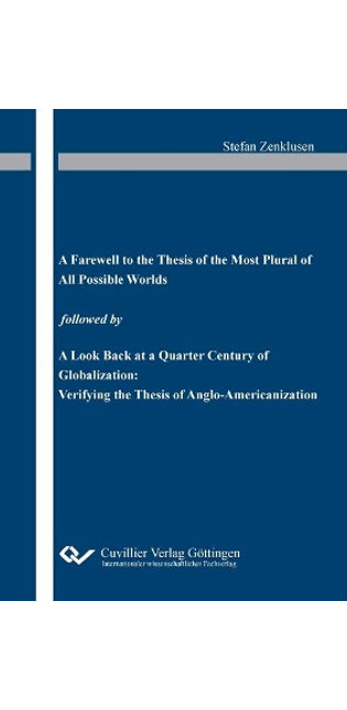 "A Farewell to the Thesis of the Most Plural of All Possible Worlds followed by "A Look Back at a Quarter Century of Globalization