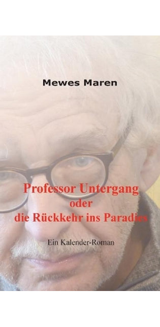 Professor Untergang oder die Rückkehr ins Paradies
