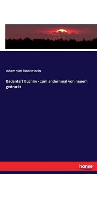 Badenfart Büchlin - zum andernmal von neuem gedruckt